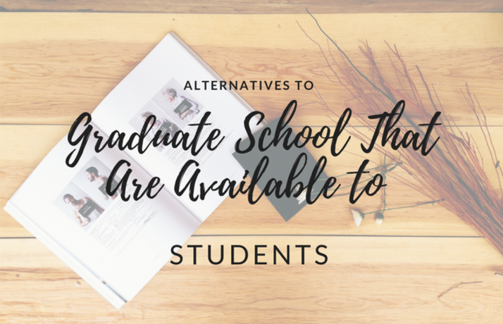 Alternatives to Graduate School That Are Available to Students